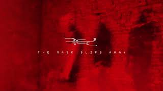 RED - The Mask Slips Away (Official Audio)