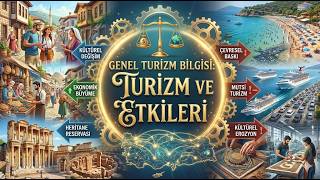 Genel Turizm Bilgisi: Turizm ve Etkileri