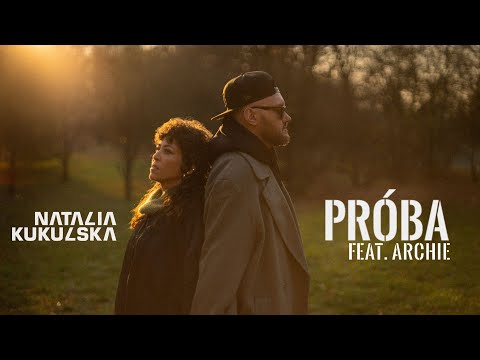 Natalia Kukulska feat. Archie - Próba [Official Music Video]