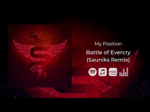 My Position - Battle of Evercry (Sauniks Remix)