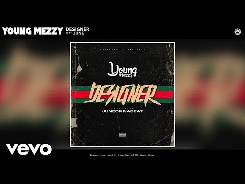 Young Mezzy - Designer (Official Audio) ft. June