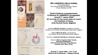 Nel labirinto della poesia italiana contemporanea, con Maria Ida Gaeta, Francesco Dalessandro, Gabriella Palli Baroni, Domenico Adriano, Marco Caporali, Fabio Ciriachi, Edoardo Ferri, Francesco Paolo Memmo, Gabriella Pace, Marco Vitale – Marzo 2024