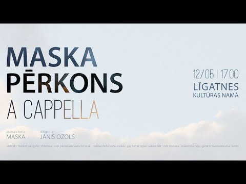 "Zaļā dziesma" (fragments) / Jauktais koris MASKA