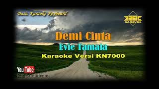 Download lagu Evie Tamala - Demi Cinta (Karaoke/Lyrics/No Vocal) | Version BKK_KN7000 mp3 Download lagu Evie Tamala - Demi Cinta (Karaoke/Lyrics/No Vocal) | Version BKK_KN7000 mp3