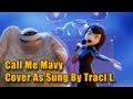 Call Me Mavy - Cover As Sung By Traci L. for ...