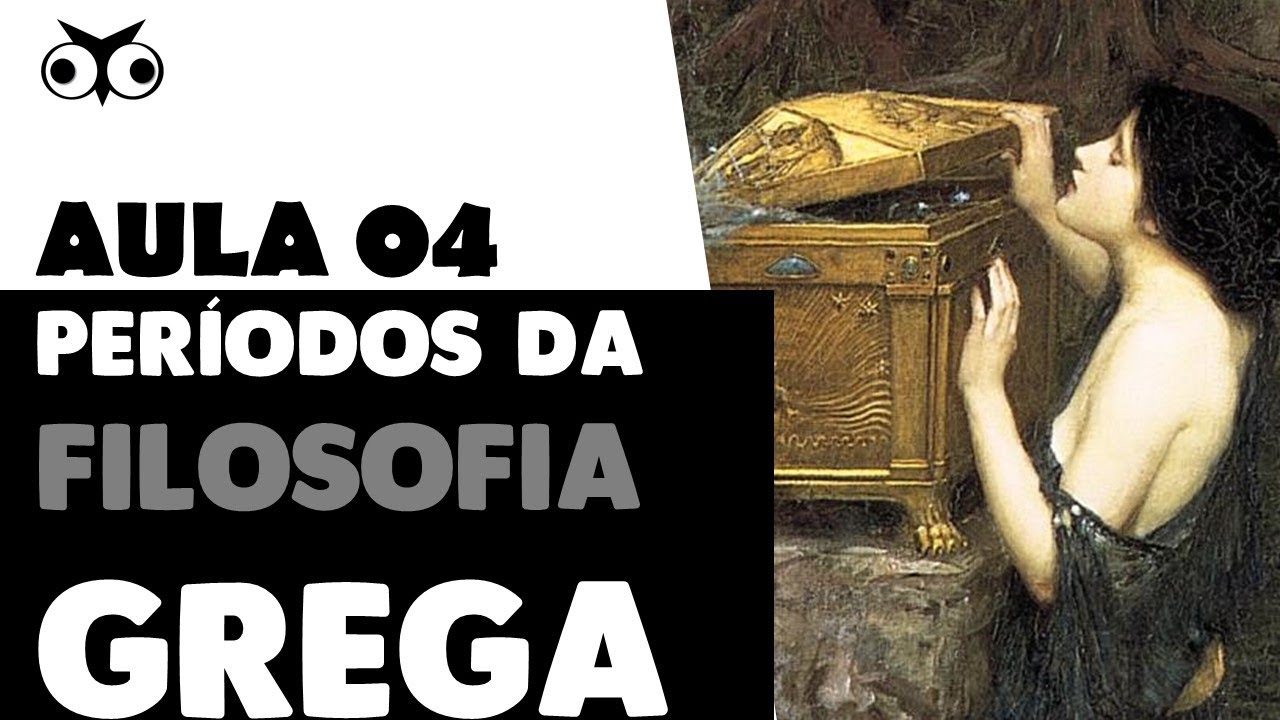 Aula 04 | Períodos da Filosofia Grega | Introdução Geral à Filosofia