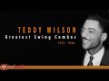 Teddy Wilson - Greatest Swing Combos