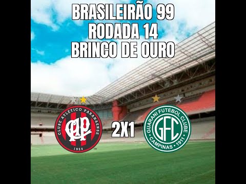 Brasileirão 99 - 14ª Rodada - Guarani 1x2 Atlético