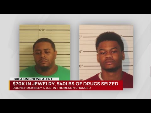$70K in jewelry, 540lbs of drugs seized after search warrant issued