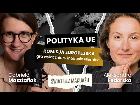 ŚWIAT BEZ MAKIJAŻU #42: Komisja Europejska to narzędzie Niemiec! Umowa UE-Indie