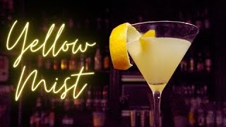 YELLOW MIST COCKTAIL Recipe
