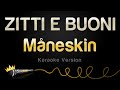 Måneskin - ZITTI E BUONI (Karaoke Version)