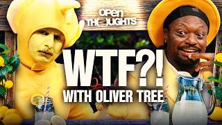 WTF Is Happening On Open Thoughts?! w/ Oliver Tree