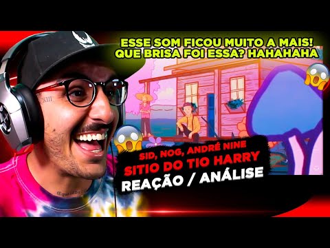 MUITA BRISA!!! MC SID FT. NOG - SÍTIO DO TIO HARRY [REAÇÃO/ ANÁLISE]