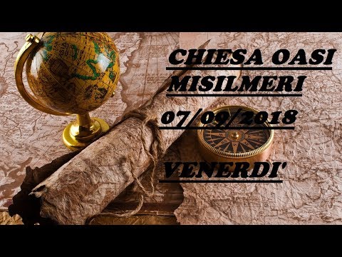 Chiesa Cristiana Oasi Misilmeri 07/09/2018