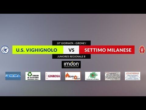 10^ GIORNATA JUNIORES REG B - U.S. Vighignolo vs Settimo Milanese