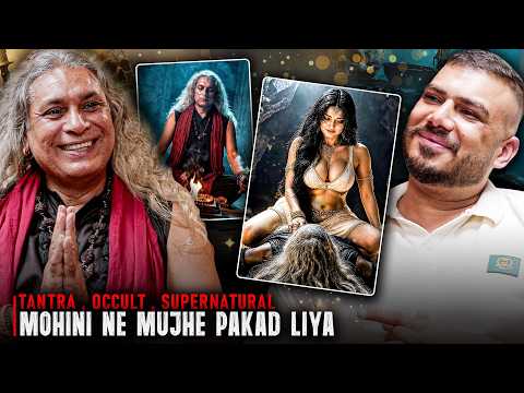 Badrinath Mein Mohini Ka Encounter 😳 Kundalini, Tantra Aur Sach | The Real One
