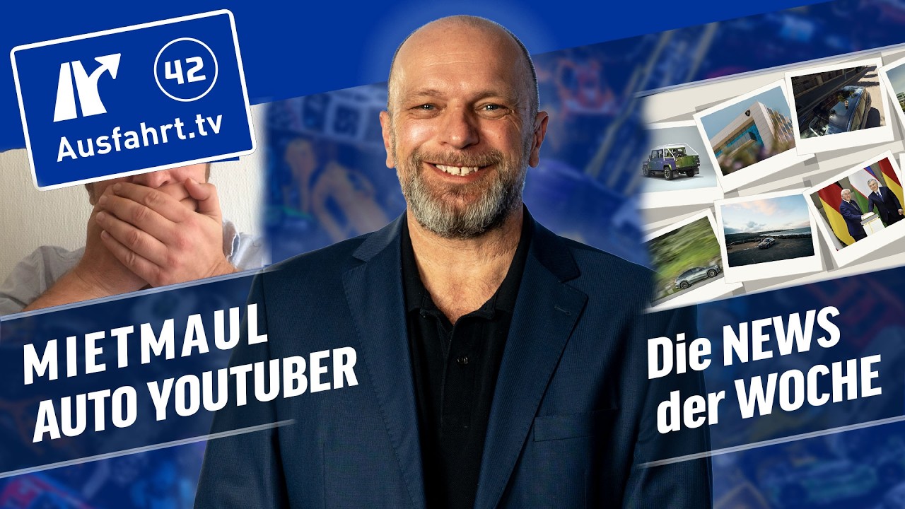 Auto-YouTuber nur Mietmäuler | News der Woche | die Ausfahrt.tv Show