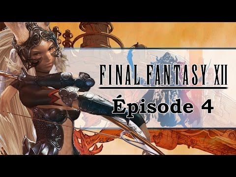 FINAL FANTASY XII HD : Fran & Balthier | Let's play FR #4