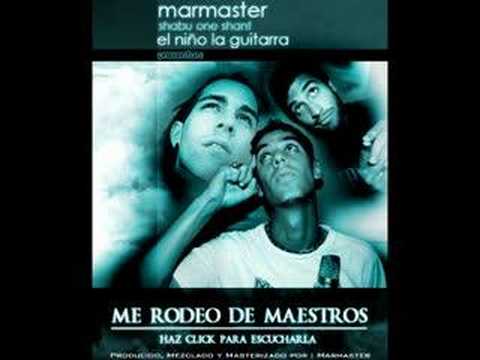 MARMASTER & EL NIÑO DE LA GUITARRA FEAT SHABU  - ME RODEO DE MAESTROS