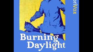 Burning Daylight by Jack London - Part 2/2, Chapter 23/27 (read by Richard Kilmer)