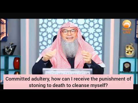 Commited adultery, how can I receive punishment of stoning to death 2 cleanse my sin Assim al hakeem