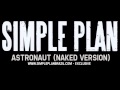 Simple Plan - Astronaut (Naked Version) 