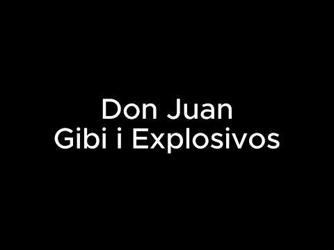 Don Juan - Gibi i Explosivos (1992)