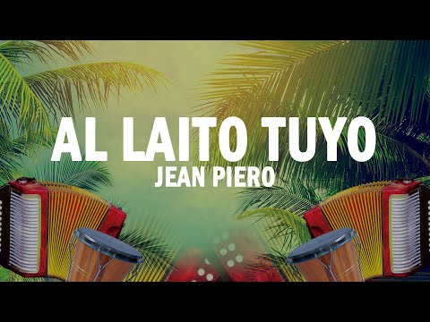 Al Laito Tuyo - Jean Piero | (LETRA)