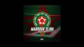 ISMO - Mabrouk 3lina ft. Biwai , YONII , Riffi, MR CRAZY, Dj Nassi (prod. Harun B)