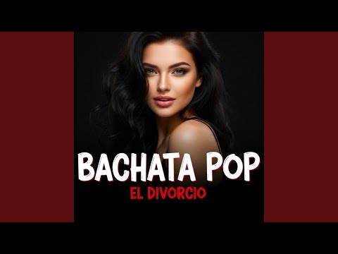 El divorcio. BACHATA