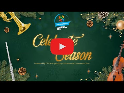 CFCArts Orchestra - Celebrate the Season