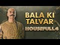 Housefull 4 |Bala Ki Talvar|Akshay|Riteish|Bobby|Kriti S|Pooja|Kriti K|Sajid N|Farhad|In Cinemas Now