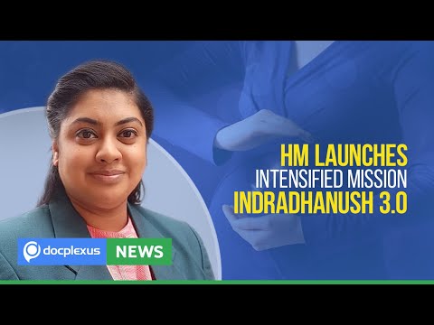 HM Launches Intensified Mission Indradhanush 3.0, and More