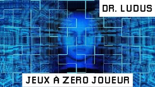 Qu’est-ce qu’un jeu à zéro joueur 