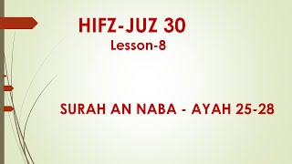 Hifz Juz 30 | L-8 | Surah An Naba | Ayah 25-28