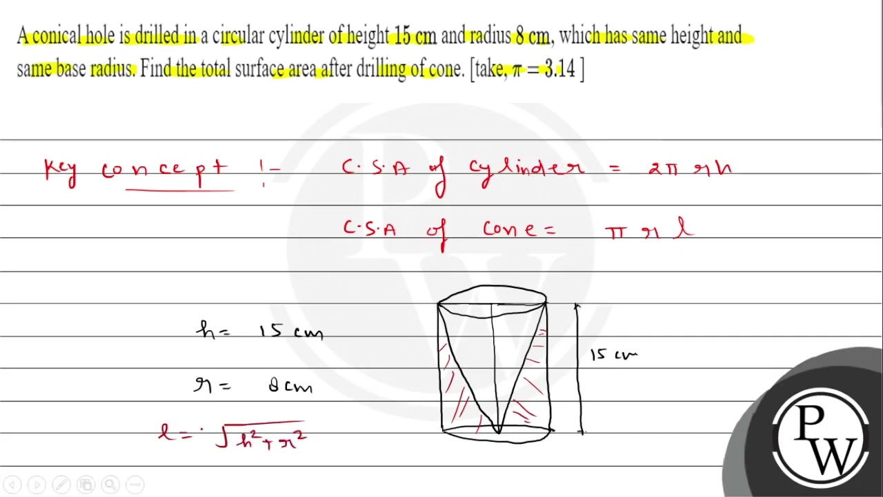Watch video A conical hole is drilled in a circular cylinder of height \( 15 \mathrm{~cm} \) and radius \( 8... Now A conical hole is drilled in a circular cylinder of height \( 15 \mathrm{~cm} \) and radius \( 8...