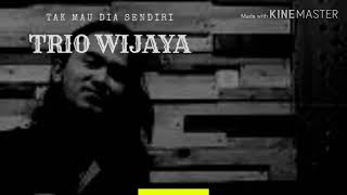 Download lagu Lirik tak mau dia sendiri-Trio Wijaya mp3 Download lagu Lirik tak mau dia sendiri-Trio Wijaya mp3