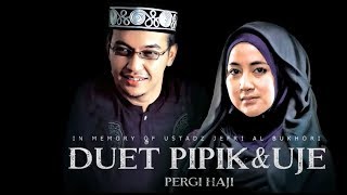 Download lagu Pipik feat. Uje - Pergi Haji | Ost. Haji Backpacker mp3 Download lagu Pipik feat. Uje - Pergi Haji | Ost. Haji Backpacker mp3