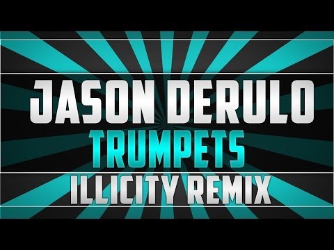 Jason Derulo - Trumpets (iLLiCiTY Club House Remix)