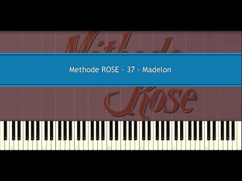 Methode ROSE 37 - Madelon (Piano Tutorial)