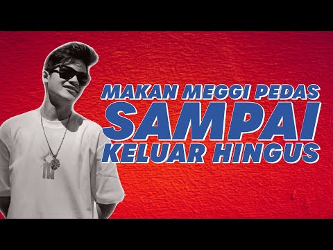 MAKAN MEGGI PEDAS SAMPAI KELUAR HINGUS