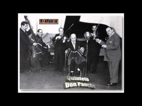 QUINTETO DON PANCHO -  FRANCISCO CANARO  -