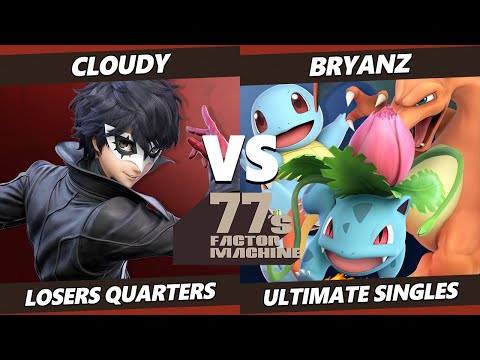 77s FM9 Losers Quarters - BryanZ (Pokemon Trainer) Vs. Cloudy (Joker) SSBU Ultimate Tournament