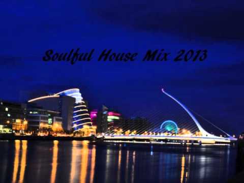Soulful House Mix 2013