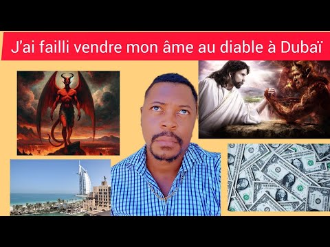 J'ai failli vendre mon âme au diable à Dubaï