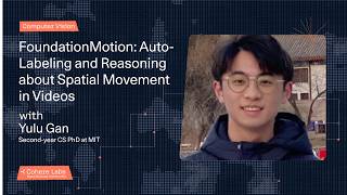 Yulu Gan - FoundationMotion: Auto-Labeling and Reasoning about Spatial Movement in Videos