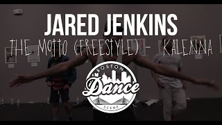Jared Jenkins | "The Motto (Freestyle)" Kalenna | Boston Dance Scene