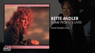 Bette Midler - Some People&#39;s Lives