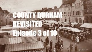 preview picture of video 'County Durham Revisited 3 of 10'